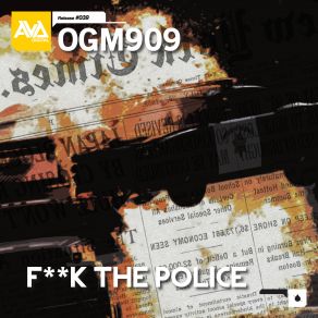 Download track Fuck The Police OGM909