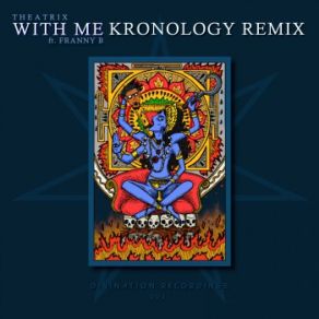 Download track With Me (Kronology Remix) Franny B, Theatrix