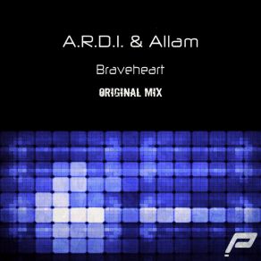 Download track Braveheart (Original Mix) A. R. D. I., Allam