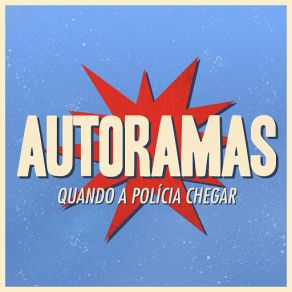 Download track Quando A Polícia Chegar Autoramas