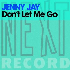 Download track Don't Let Me Go (Extended Mix) Jenny Jay