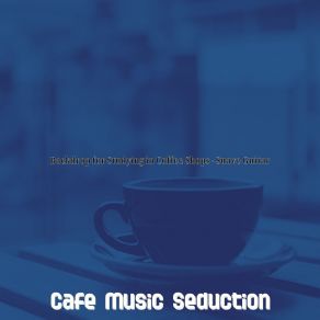 Download track Dashing Jazz Guitar Trio - Vibe For Studying In Coffee Shops Cafe Music Seduction