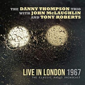 Download track Gotta Go Fishing (Live 1967) The Danny Thompson Trio