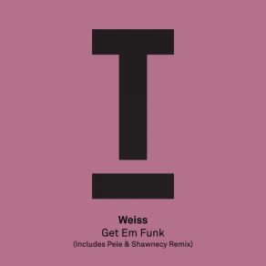 Download track Get Em Funk (Original Mix) George David Weiss