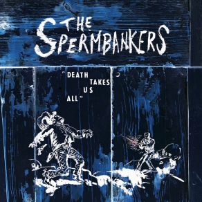 Download track My God's Weary Army The Spermbankers