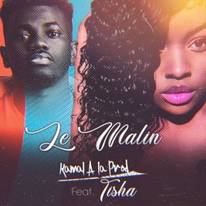 Download track Le Malin Kamal A La ProdTisha