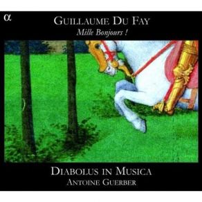 Download track 17 Entre Vous Gentils Amoureux Guillaume Dufay