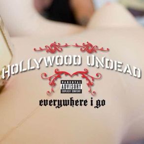 Download track Everywhere I Go Hollywood Undead