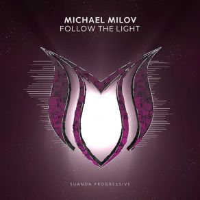 Download track Follow The Light (Original Mix) Michael Milov