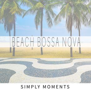 Download track Smooth Bossa For Coffee Simply Moments