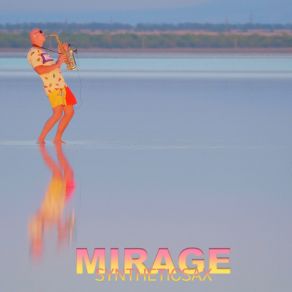 Download track Mirage Synteticsax