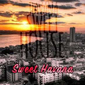 Download track Havana Deep (Bonus Track) Havana Sweet House