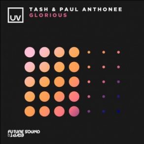 Download track Glorious (Extended Mix) Tash, Paul Anthonee