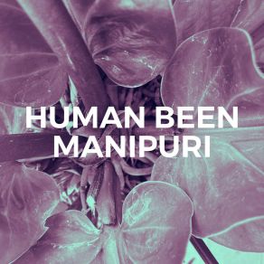 Download track Manipuri Human Been