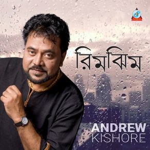 Download track RimJhim Andrew Kishore