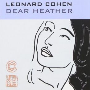 Download track Dear Heather Leonard Cohen