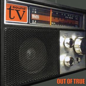 Download track Out Of True TV Sound