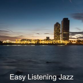 Download track Ambiance For Remote Work Easy Listening Jazz