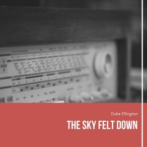 Download track The Sky Felt Down His Adward Winnes