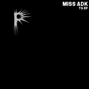 Download track Cotg (Original Mix) Miss Adk