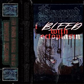 Download track I Bleed With Ectoplasm Reverend Scarecrow