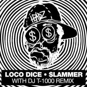 Download track $ Lammer (DJ T-1000 Remix) Loco Dice