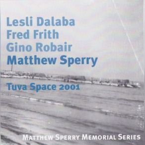 Download track One Fred Frith, Lesli Dalaba, Gino Robair, Matthew Sperry