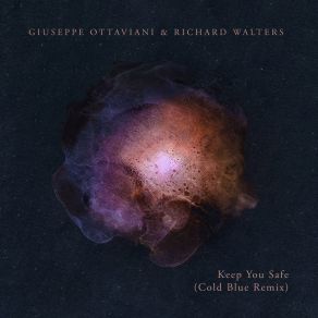 Download track Keep You Safe (Cold Blue Extended Remix) Giuseppe Ottaviani, Richard Walters