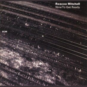 Download track Fallen Heroes Roscoe Mitchell, Note Factory