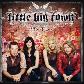 Download track That's Where I'll Be Little Big Town, Jimi Westbrook, Karen Fairchild, Kimberly Schlapman, Phillip Sweet