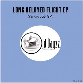 Download track Long Delayed Flight Sakhile SK