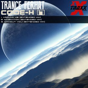 Download track Around Me (Extended Mix) Trance Ferhat