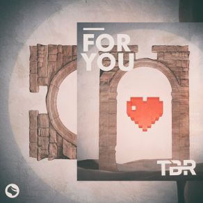 Download track For You (Original Mix) Tbr