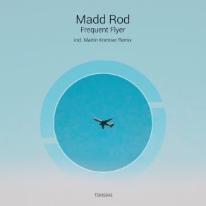 Download track Frequent Flyer Madd Rod