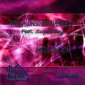 Download track Medication (Will Alonso Instru-Dub Mix) Juan KatoSuperbBoy