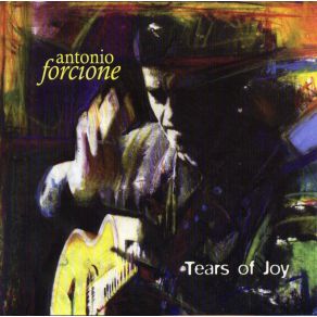 Download track Tears Of Joy Antonio Forcione