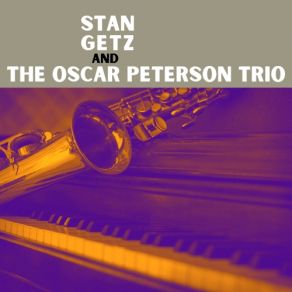 Download track Tour's End The Oscar Peterson Trio, Stan Getz