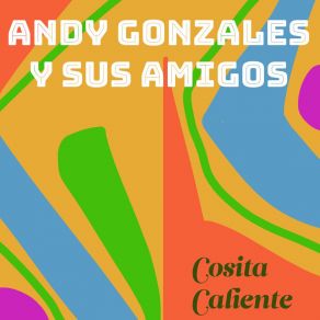 Download track Ahora A Ti Te Toca Andy Gonzales