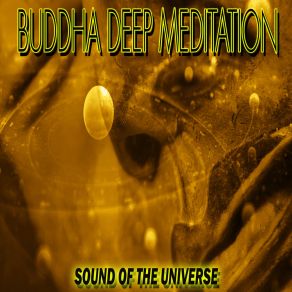 Download track 10 - Sound Of The Universe Buddha Deep Meditation