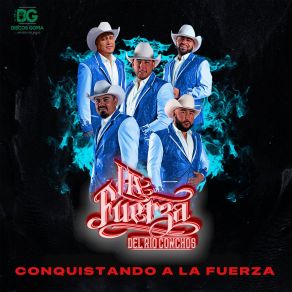 Download track Brindemos Por Ese Güey La Fuerza Del Rio Conchos