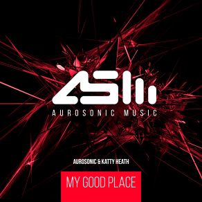 Download track My Good Place (Intro Mix) Aurosonic, Katty Heath