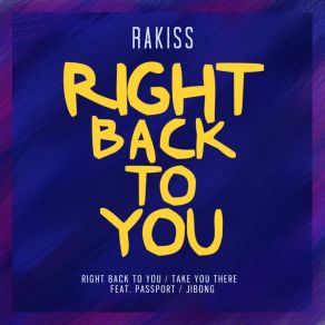 Download track Take You There (Radio Edit) RakissJiBong