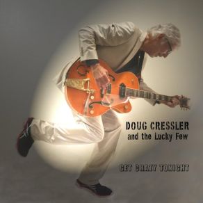 Download track Get Crazy Tonight Doug Cressler