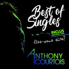 Download track Etes-Vous Sûre? Anthony Courtois