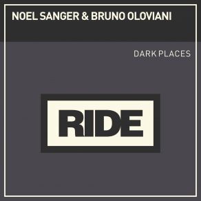 Download track Dark Places (Club Mix) Noel Sanger, Bruno Oloviani