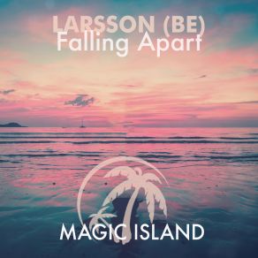 Download track Falling Apart Larsson (BE)