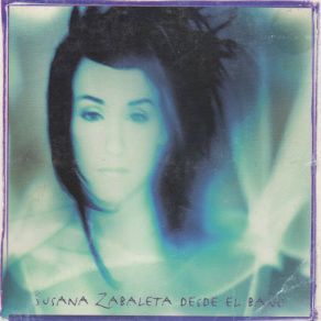 Download track Desde El Bano Susana Zabaleta