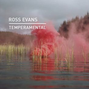 Download track Temperamental Ross Evans