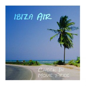 Download track Check In Move Free Ibiza Air