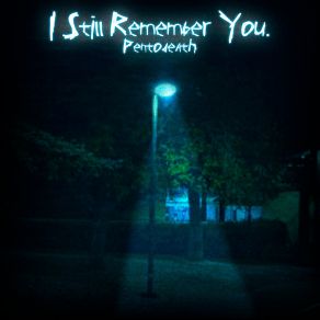 Download track I Still Remember You. (Slowed + Reverb) PentodeathReverb